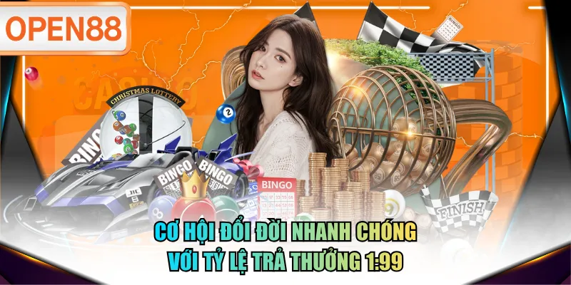 Cơ hội đổi đời nhanh chóng với tỷ lệ trả thưởng 1:99
