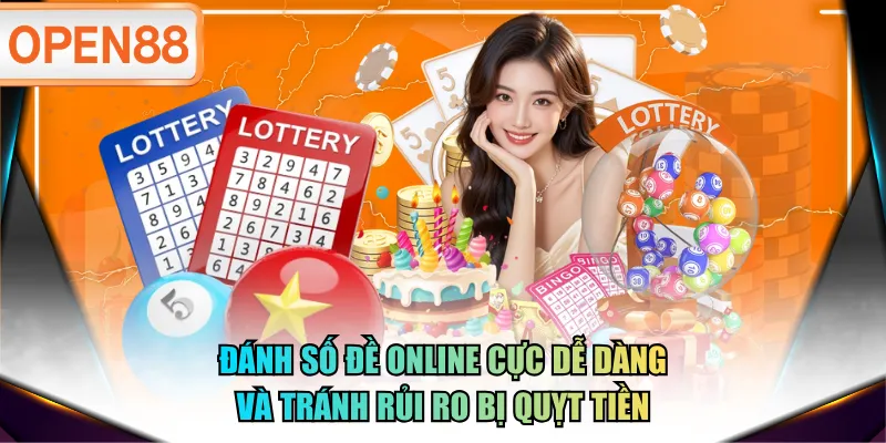 Đánh số đề online cực dễ dàng và tránh rủi ro bị quỵt tiền